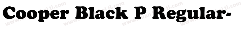Cooper Black P Regular字体转换